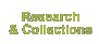 Research and Collections